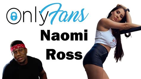 noami ross onlyfans leaked|Naomi Ross OnlyFans Leak: The Full Story And Its Impact